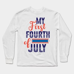 my first Fourth of july, 4th of July T shirt,American Independence Day Long Sleeve T-Shirt